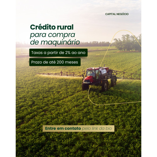 CRÉDITO PARA COMPRA DE TRATORES E COLHEITADEIRAS  R$ 880.000,00 
