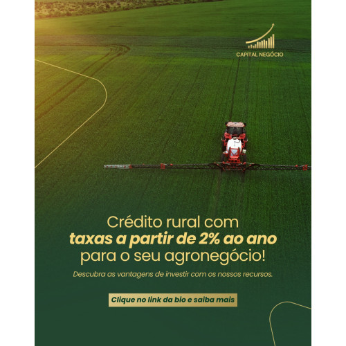 CRÉDITOS RURAL PARA PESSOAS E EMPRESAS NEGATIVADAS R$ 1.120.000,00 